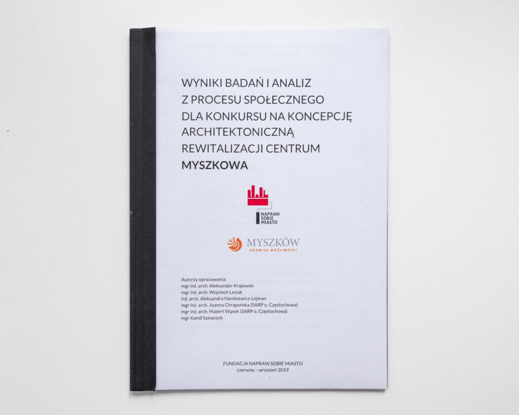 Publikacja -Wyniki badań i analiz z procesu społecznego dla konkursu na koncepcję architektoniczną rewitalizacji centrum Myszkowa